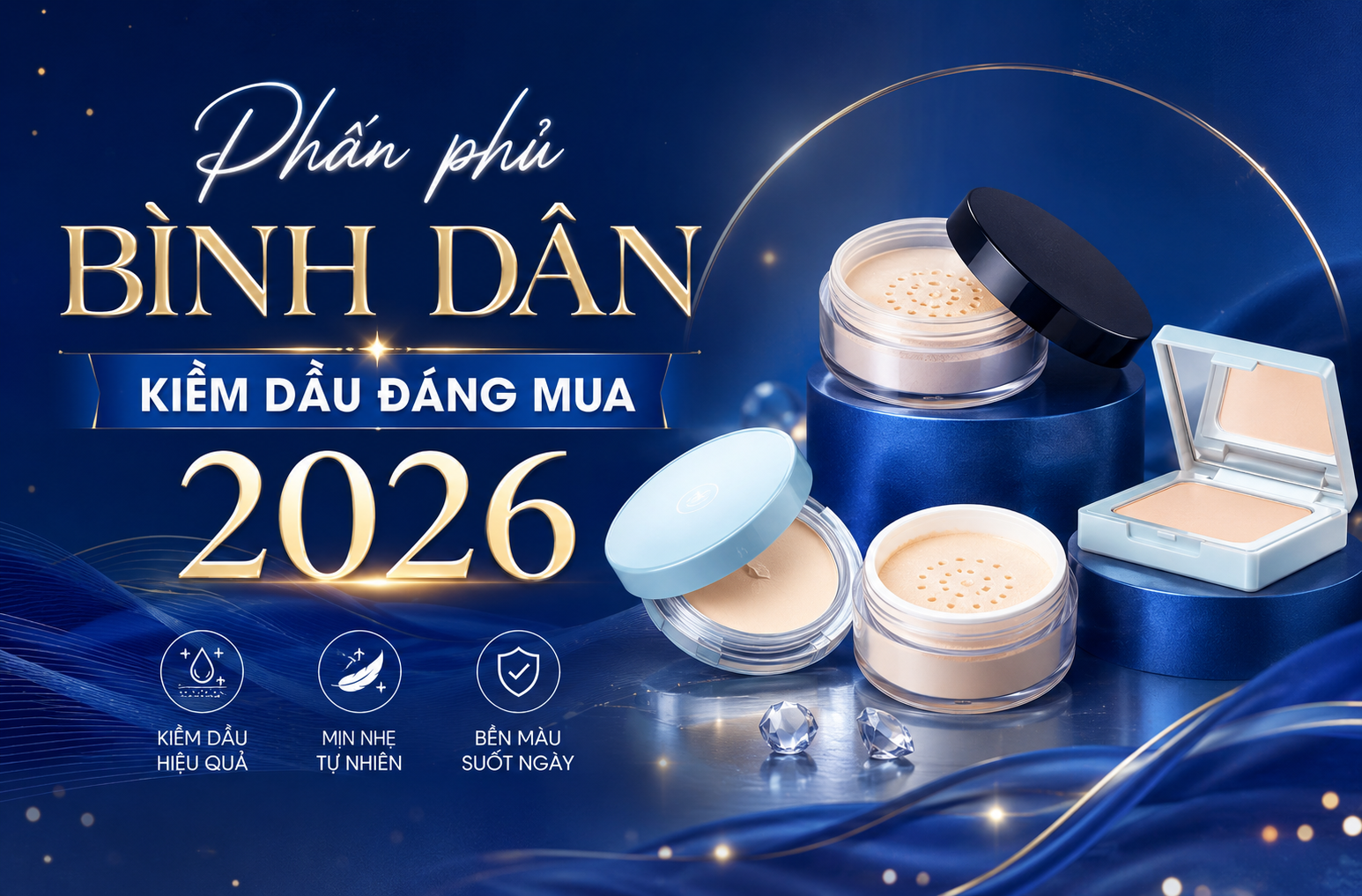 Top 4 Phấn phủ bình dân kiềm dầu đáng mua 2026